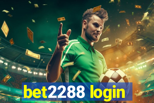 bet2288 login